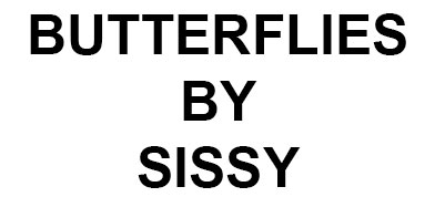 BUTTERFLIES BY SISSY